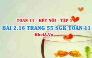 Bài 2.16 trang 55 SGK Toán 11 tập 1 Kết nối tri thức